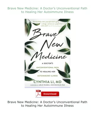 Download⚡(PDF)❤ Brave New Medicine: A Doctor’s Unconventional Path to Healing Her Autoimmune Illness