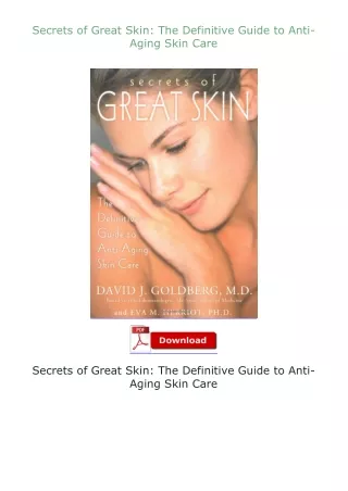 Download⚡(PDF)❤ Secrets of Great Skin: The Definitive Guide to Anti-Aging Skin Care