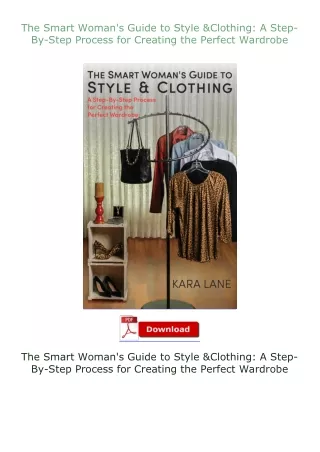 PDF✔Download❤ The Smart Woman's Guide to Style & Clothing: A Step-By-Step Process for Creating the Perfect War