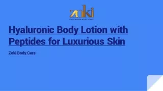 Zoki BodyCare: Hyaluronic Body Lotion with Peptides for Luxurious Skin