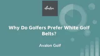 Why Do Golfers Prefer White Golf Belts