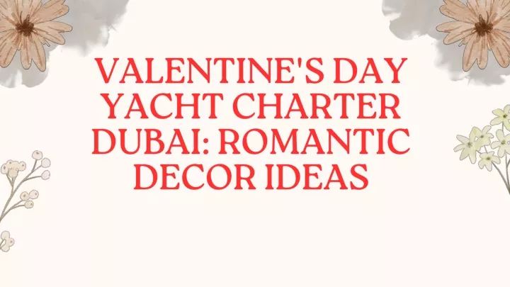 valentine s day yacht charter dubai romantic