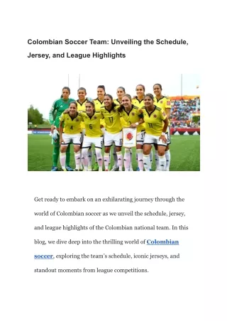 Colombian Soccer Team: Unveiling the Schedule, Jersey, and League Highlights