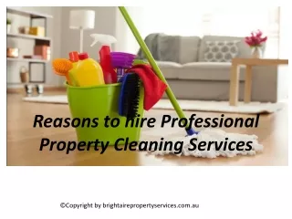 Reasons to hire Professional Property Cleaning Services