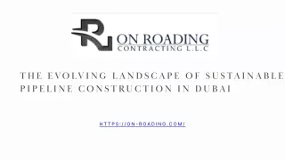 The Evolving Landscape of Sustainable Pipeline Construction in Dubai