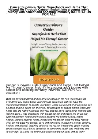 ⚡PDF ❤ Cancer Survivors Guide: Superfoods and Herbs That Helped Me Through Cancer:
