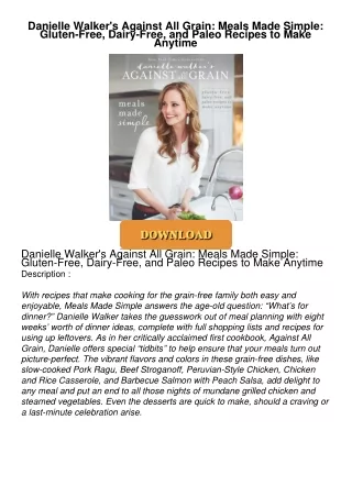 get⚡[PDF]❤ Danielle Walker's Against All Grain: Meals Made Simple: Gluten-Free,