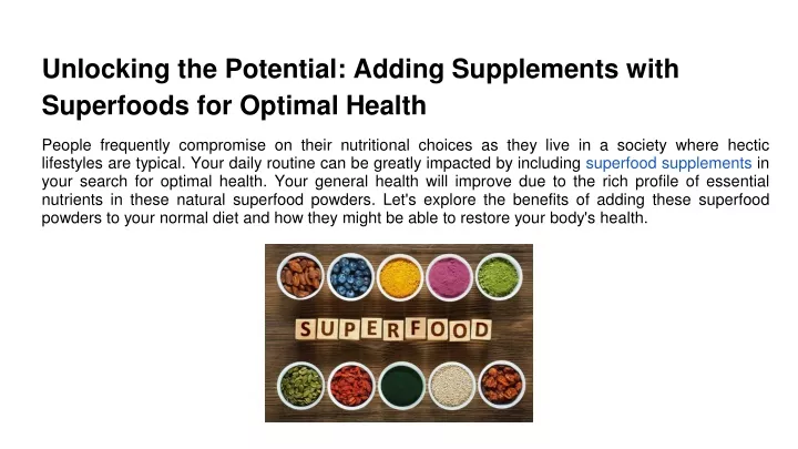unlocking the potential adding supplements with superfoods for optimal health