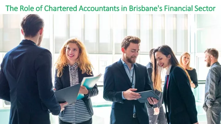 the role of chartered accountants in brisbane