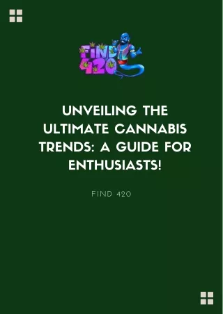 Unveiling the Ultimate Cannabis Trends A Guide for Enthusiasts!