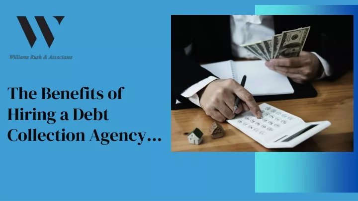 the benefits of hiring a debt collection agency