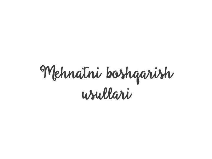 mehnatni boshqarish usullari