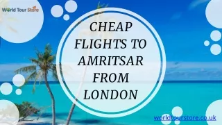 Amritsar Escapes: World Tour Store Cheap Flights to Amritsar from London
