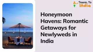 Honeymoon Havens Romantic Getaways for Newlyweds in India