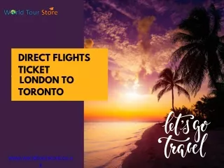 Toronto Direct: Seamless Direct flights ticket london to Toronto Departures Awai
