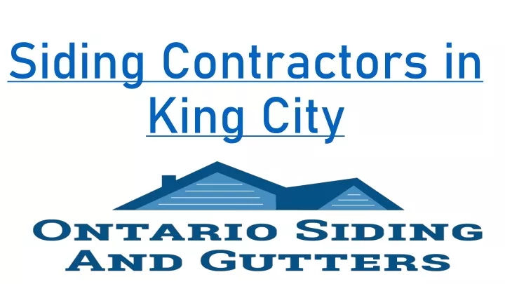 siding contractors in king city