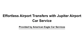Effortless Airport Transfers with Jupiter Airport Car Service