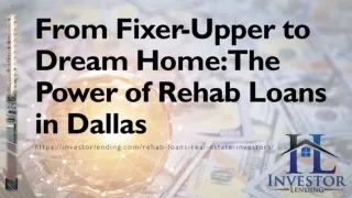 From Fixer-Upper to Dream Home: The Power of Rehab Loans in Dallas