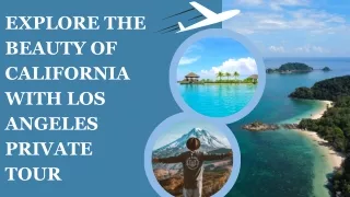 explore the beauty of california with los angeles