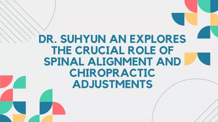 dr suhyun an explores the crucial role of spinal