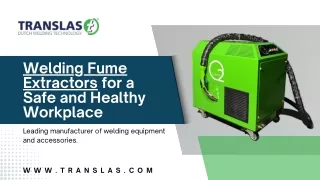 Welding Fume Extractors for a Safe and Healthy Workplace