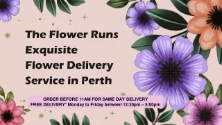 The Flower Runs Exquisite Flower Delivery Service in Perth