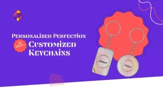 Personalized Perfection with Customized Keychains