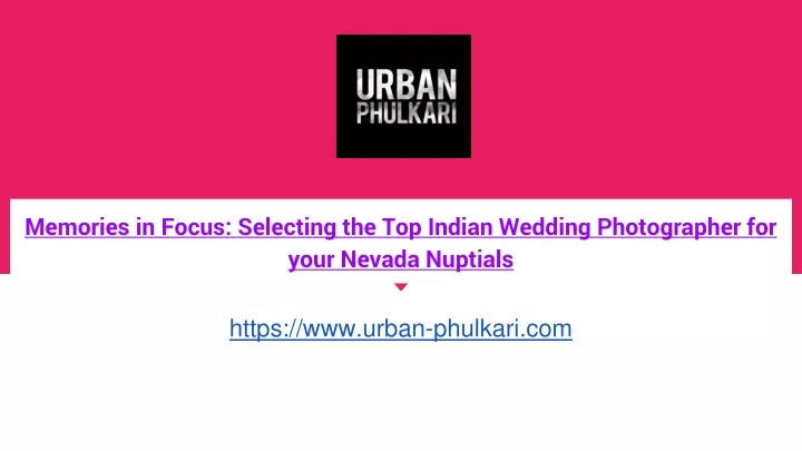 memories in focus selecting the top indian wedding photographer for your nevada nuptials