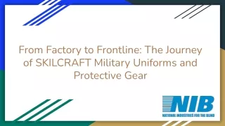 From Factory to Frontline_ The Journey of SKILCRAFT Military Uniforms and Protective Gear