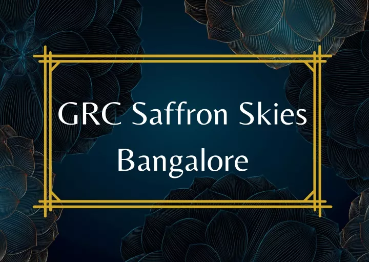 grc saffron skies bangalore