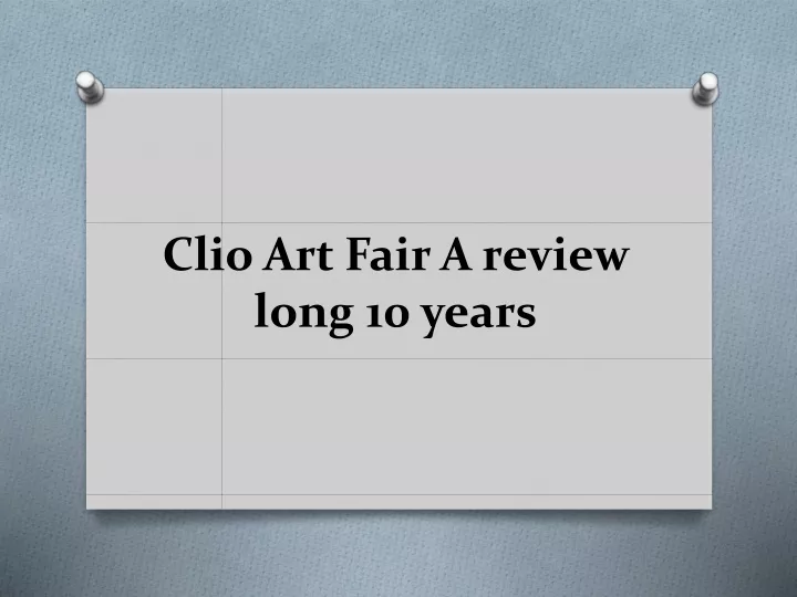 clio art fair a review long 10 years