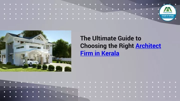 the ultimate guide to choosing the right architect firm in kerala