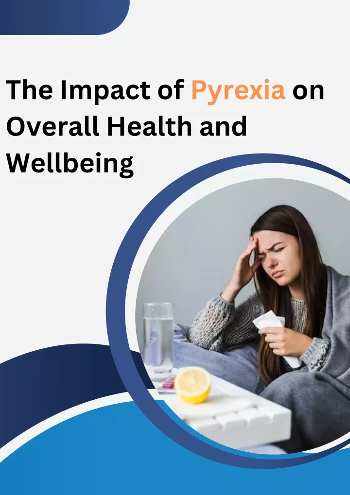 the impact of pyrexia on overall health