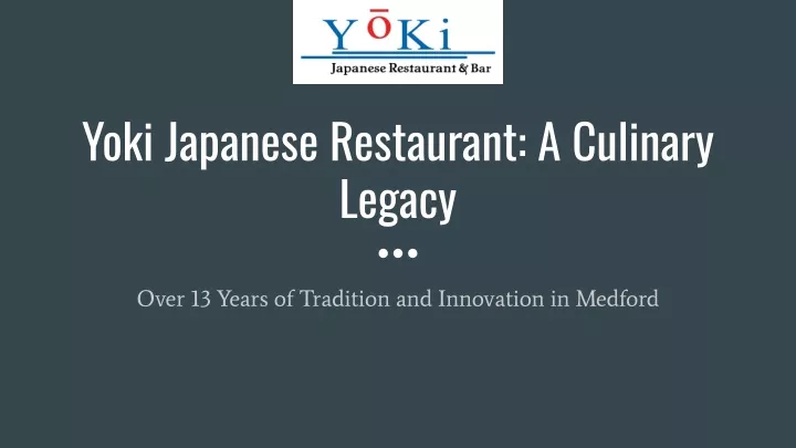 yoki japanese restaurant a culinary legacy