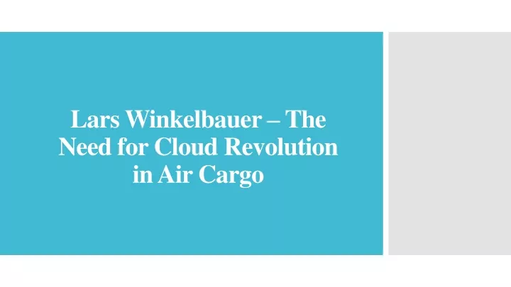 lars winkelbauer the need for cloud revolution in air cargo