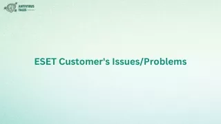 eset customer s issues problems