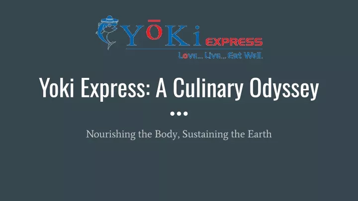 yoki express a culinary odyssey
