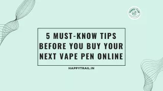 5 Must-Know Tips Before You Buy Your Next Vape Pen Online