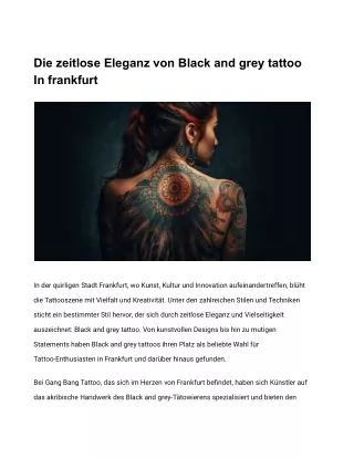 Die zeitlose Eleganz von Black and grey tattoo frankfurt