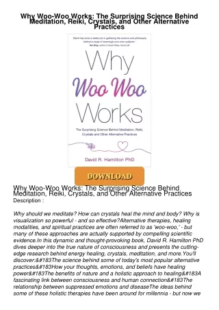 ❤Book⚡[PDF]✔ Why Woo-Woo Works: The Surprising Science Behind Meditation, Reiki, Crystals,