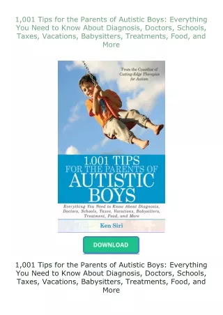 ❤PDF⚡ 1,001 Tips for the Parents of Autistic Boys: Everything You Need to Know About Diagnosis, Doctors, Schoo
