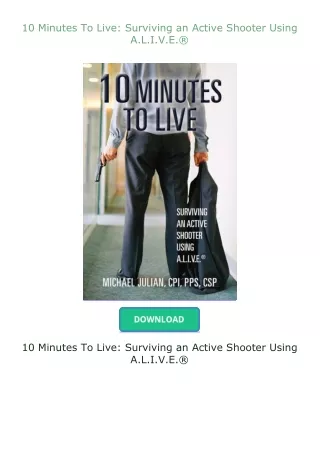 [PDF]❤READ⚡ 10 Minutes To Live: Surviving an Active Shooter Using A.L.I.V.E.®