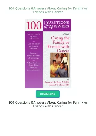 Download⚡ 100 Questions & Answers About Caring for Family or Friends with Cancer