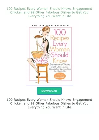 Ebook❤(download)⚡ 100 Recipes Every Woman Should Know: Engagement Chicken and 99 Other Fabulous Dishes to Get