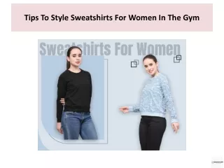 Tips To Style Sweatshirts For Women In The Gym