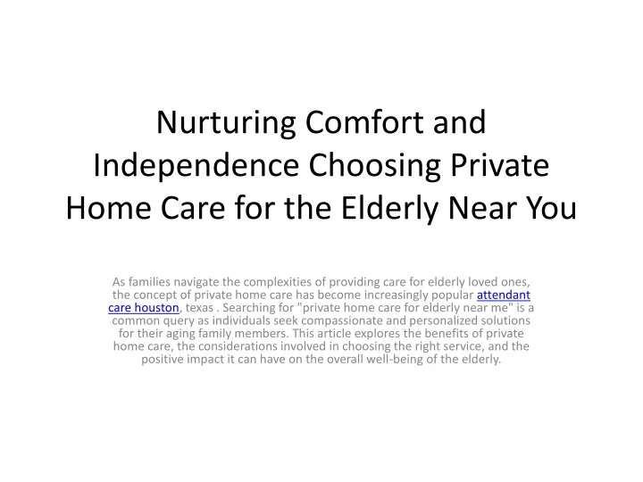 nurturing comfort and independence choosing private home care for the elderly near you