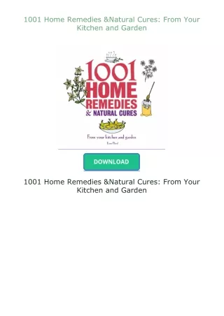 PDF✔Download❤ 1001 Home Remedies & Natural Cures: From Your Kitchen and Garden