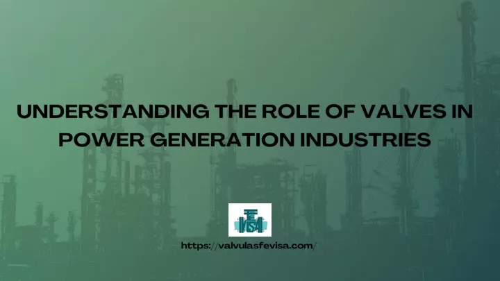 understanding the role of valves in power