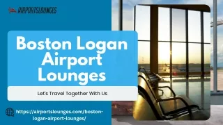 Boston Logan Airport Lounges