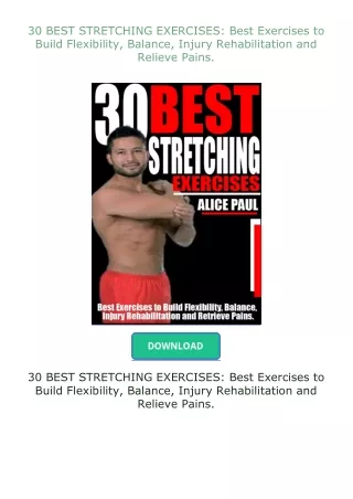 Ebook❤(download)⚡ 30 BEST STRETCHING EXERCISES: Best Exercises to Build Flexibility, Balance, Injury Rehabilit